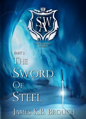 [Save the World Academy 01] • The Sword of Steel